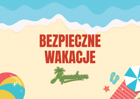 Bezpieczne wakacje!