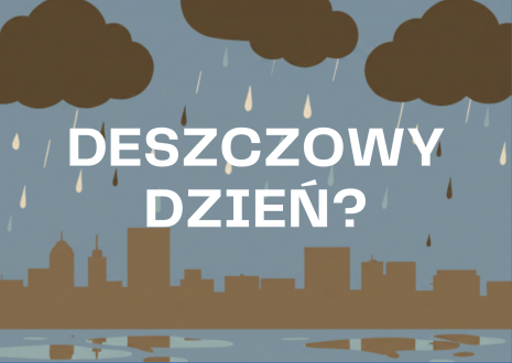 Deszcz za oknem?